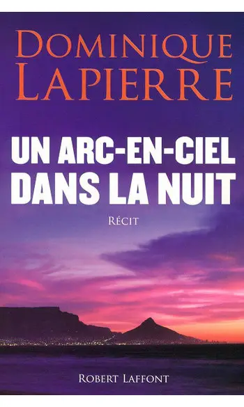Un arc-en-ciel dans la nuit ( D Lapierre