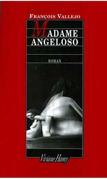 Madame Angeloso ( François Vallejo )