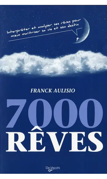 7000 rêves : Interpréter et analyser ses