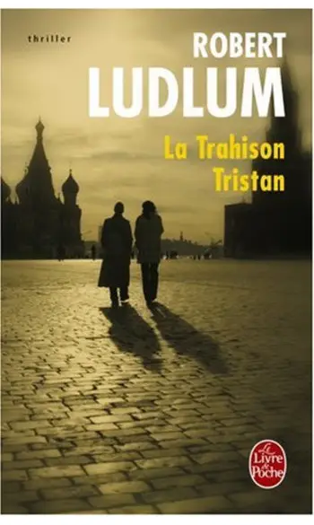 La Trahison Tristan ( Robert Ludlum )