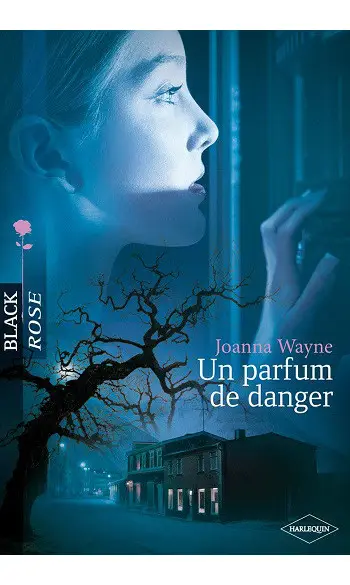 Un parfum de danger ( Joanna Wayne )