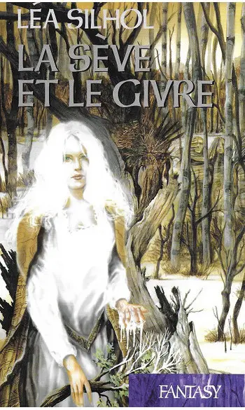 La Sève et le Givre ( Lea Silhol )