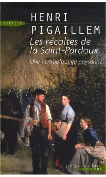 Les Récoltes de la Saint-Pardoux ( Pigai