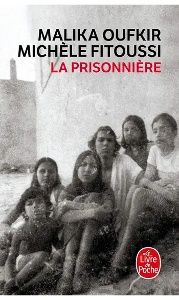 La Prisonnière ( Malika Oufkir )