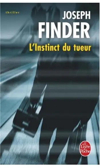 L'Instinct du tueur ( Joseph Finder )
