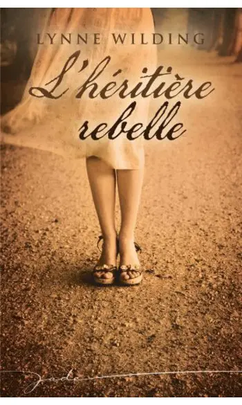 L'héritière rebelle ( Lynne Wilding )