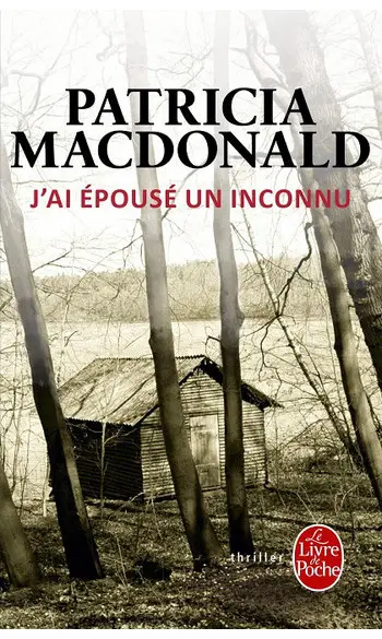 J'ai épousé un inconnu ( P MacDonald )