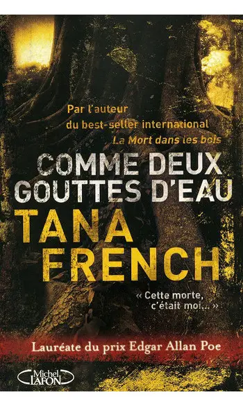 Comme deux gouttes d'eau ( Tana french )
