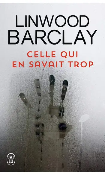 Celle qui en savait trop ( L Barclay )
