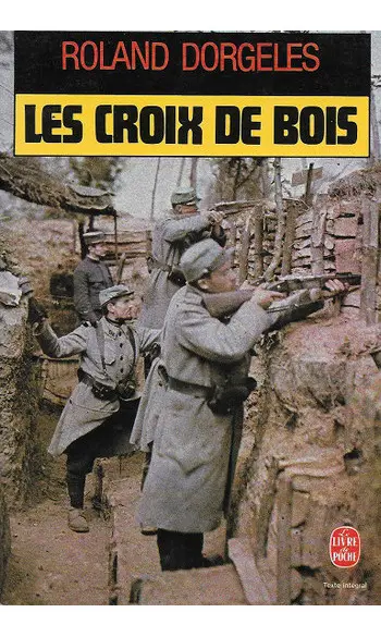 Les croix de bois ( Roland Dorgelès )