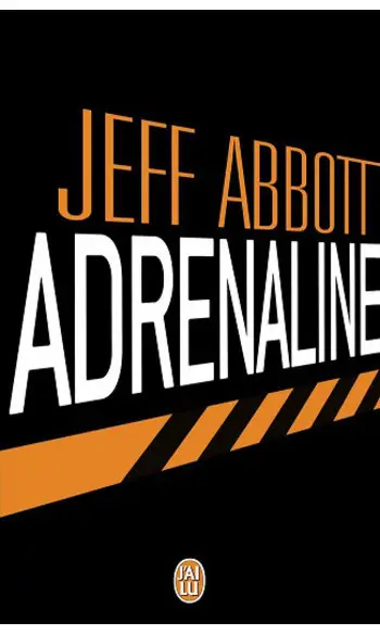 Adrenaline ( Jeff Abbott )