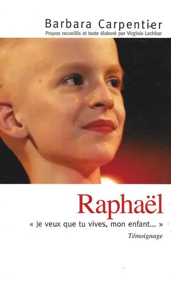 Raphaël : "Je veux que tu vives, mon enf
