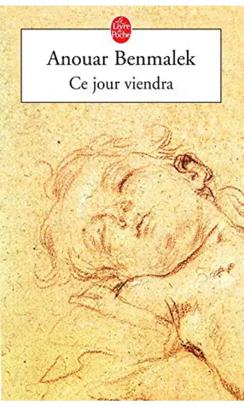Ce jour viendra ( Anouar Benmalek )