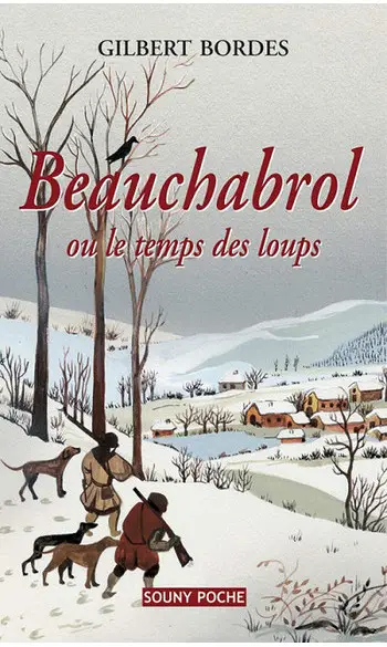 Beauchabrol ou le temps des loups