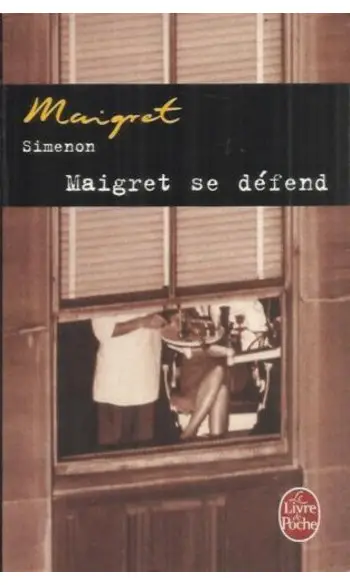 Maigret se défend ( Georges Simenon )