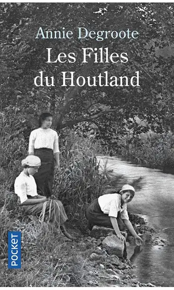 Les Filles du Houtland ( Annie Degroote