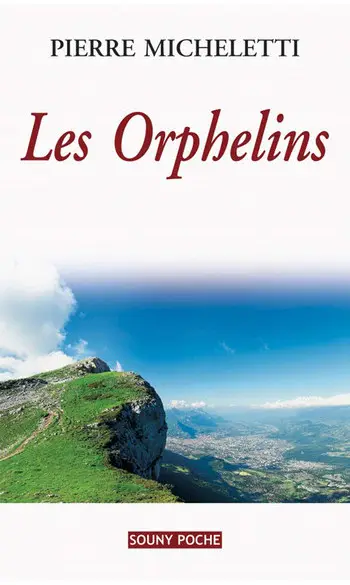 Les orphelins ( Pierre MICHELETTI )