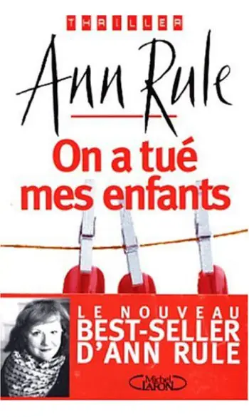 On a tué mes enfants ( Ann Rule )