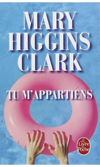 Tu m'appartiens ( M.H Clark )