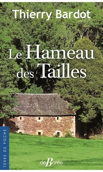 Le hameau des tailles ( Thierry Bardot )