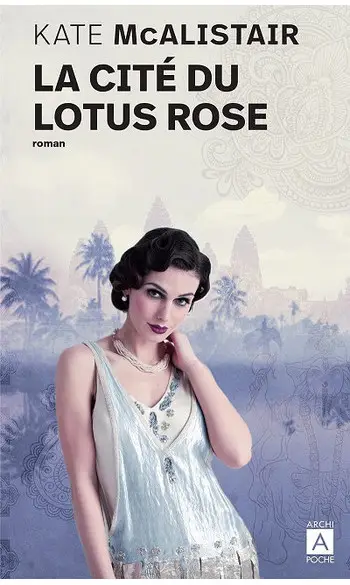 La cité du lotus rose ( Kate McAlistair