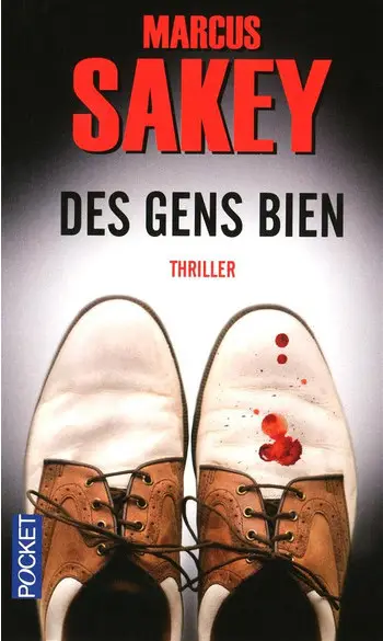 Des gens bien ( Marcus Sakey )
