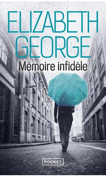 Mémoire infidèle ( Elizabeth George )