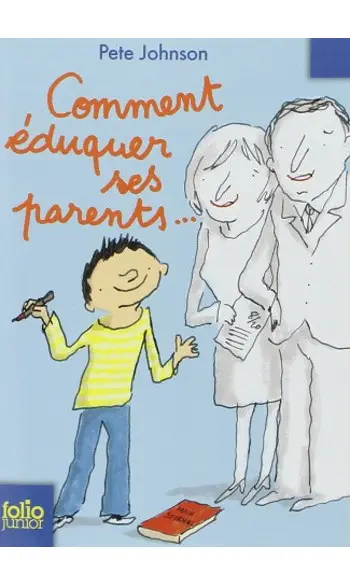 Comment éduquer ses parents...