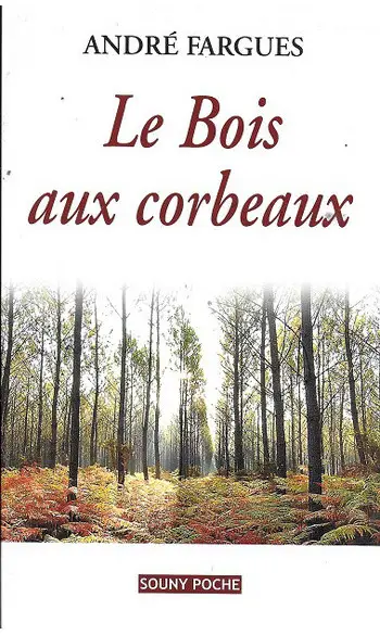 Le Bois aux Corbeaux ( André Fargues )