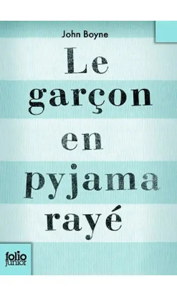 Le garçon en pyjama rayé ( John Boyne )