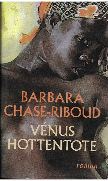 Vénus Hottentote ( Barbara Chase-Riboud