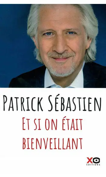 Et si on était bienveillant ( Patrick Se