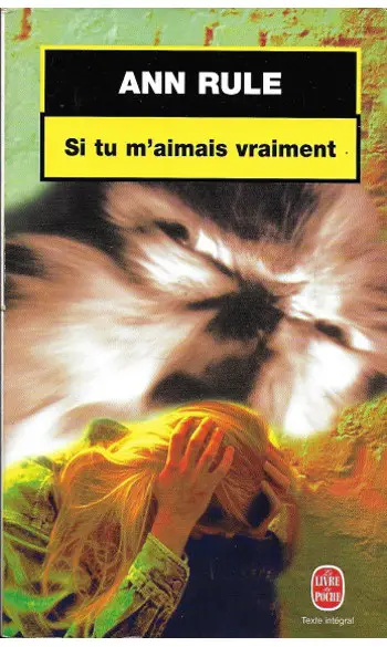 Si tu m'aimais vraiment ( Ann Rule )