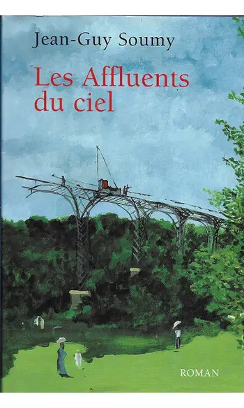 Les affluents du ciel ( Jean-guy Soumy )