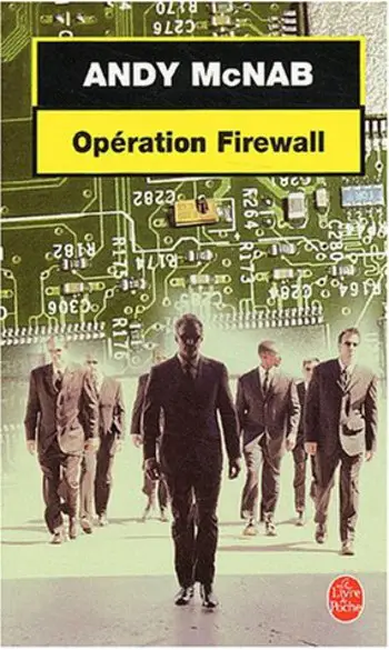 Opération Firewall ( Andy McNab )