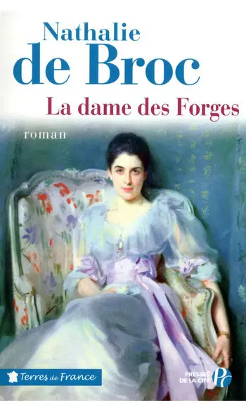 La Dame des forges ( Nathalie de BROC )