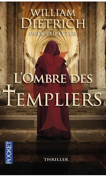 L'Ombre des Templiers ( William DIETRICH