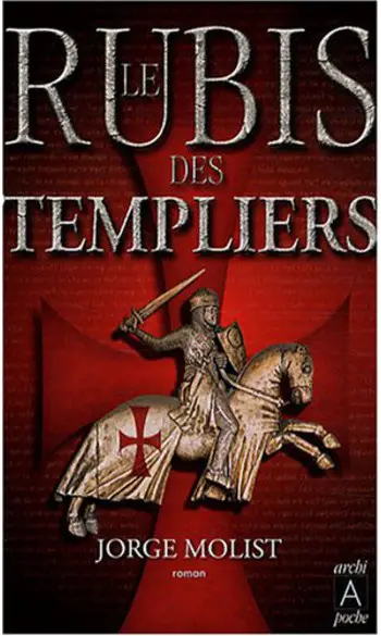 Le rubis des Templiers ( Jorge Molist )