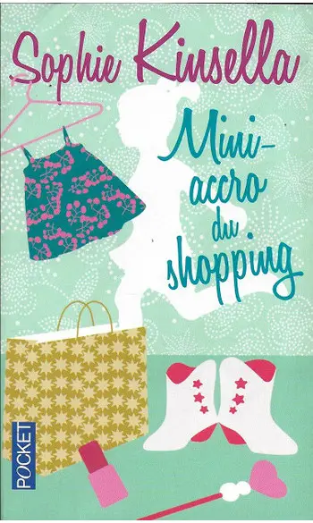 Mini-accro du shopping ( Sophie Kinsella