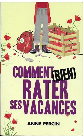 Comment (bien) rater ses vacances