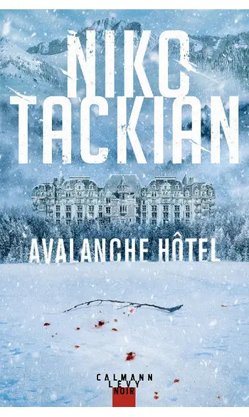 Avalanche Hôtel ( Niko Tackian )