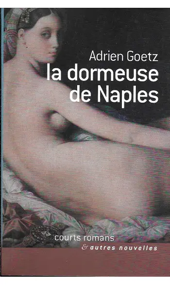 La Dormeuse de Naples ( Adrien Goetz )