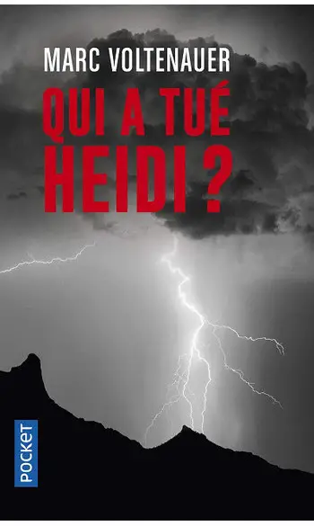 Qui a tué Heidi ( Marc VOLTENAUER )