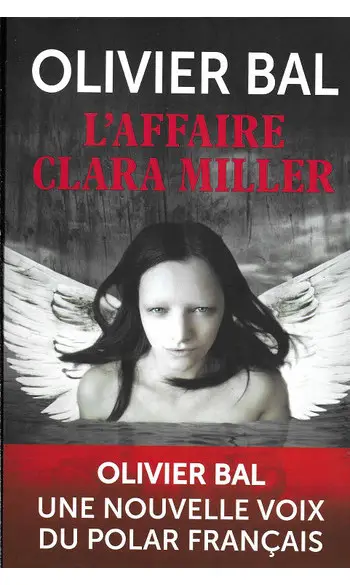 L'affaire Clara Miller ( Olivier Bal )