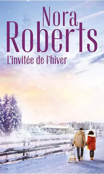 L'invitée de l'hiver ( Nora Roberts )