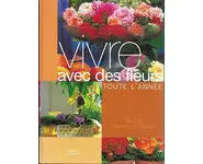 Vivre avec des fleurs toute l'année