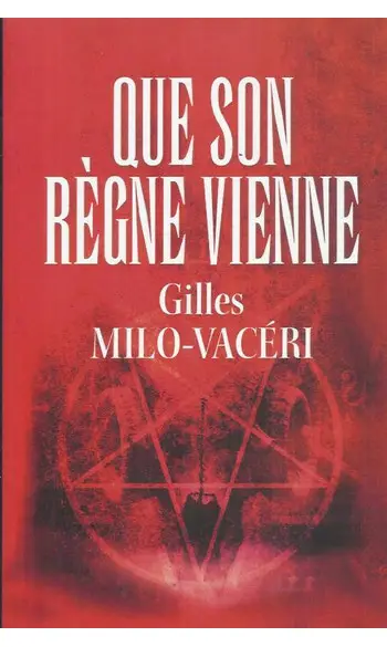 Que Son règne vienne ( Gilles Milo-Vacér