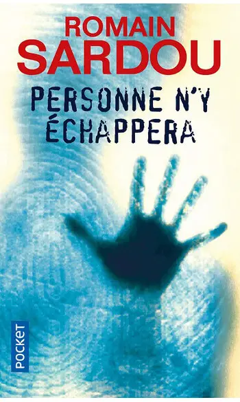 Personne n'y échappera ( Romain SARDOU )