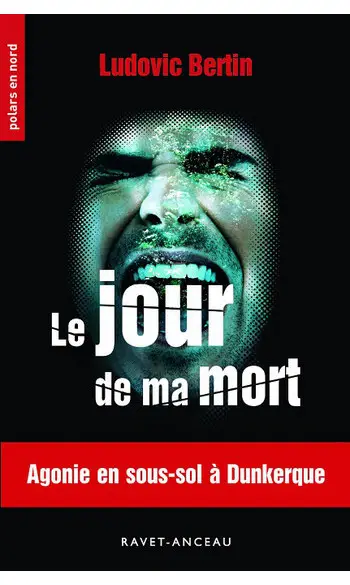 Le Jour de ma mort ( Ludovic Bertin )