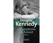 La Symphonie du hasard ( Douglas Kennedy